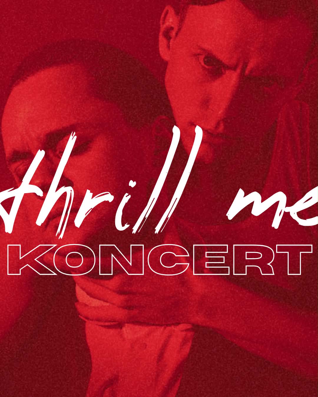 Plakát koncertu Thrill Me